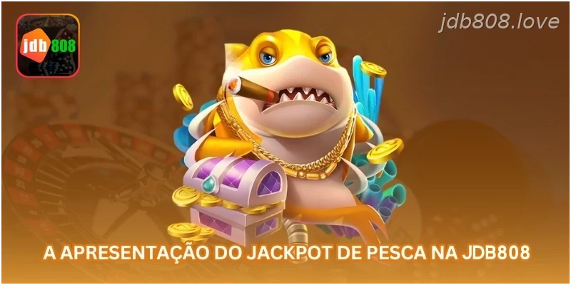 A apresentação do jackpot de pesca na JDB808