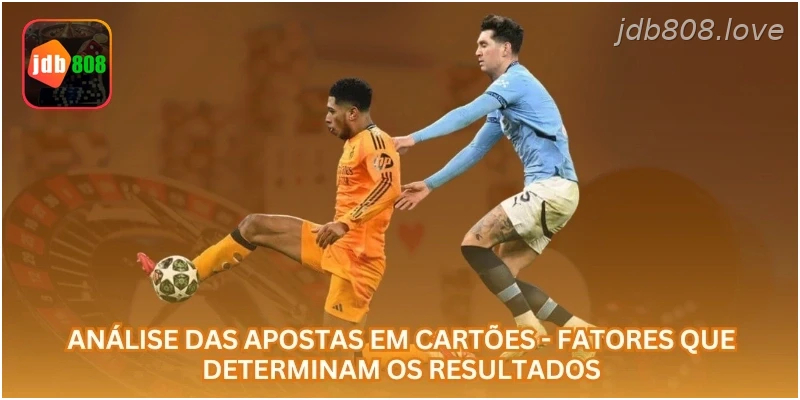 Análise das apostas em cartões - Fatores que determinam os resultados.