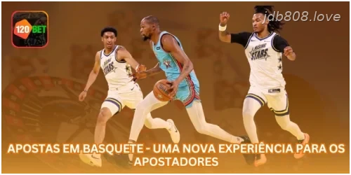 Apostas em Basquete - Uma Nova Experiência para os Apostadores.
