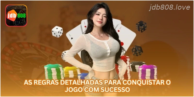 As regras detalhadas para conquistar o jogo com sucesso.