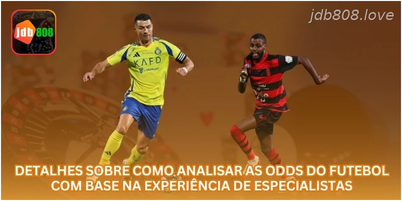 Detalhes sobre como analisar as Odds do futebol com base na experiência de especialistas