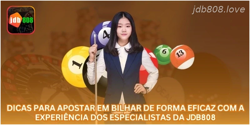 Dicas para apostar em Bilhar de forma eficaz com a experiência dos especialistas da JDB808