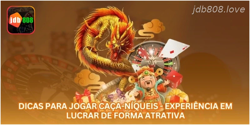 Dicas para Jogar Caça-Níqueis - Experiência em Lucrar de Forma Atrativa.