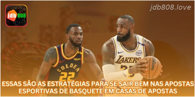 Essas são as estratégias para se sair bem nas apostas esportivas de basquete em casas de apostas.