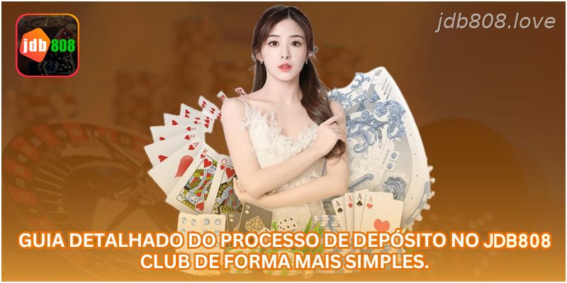 Guia detalhado do processo de depósito no JDB808 CLUB de forma mais simples.