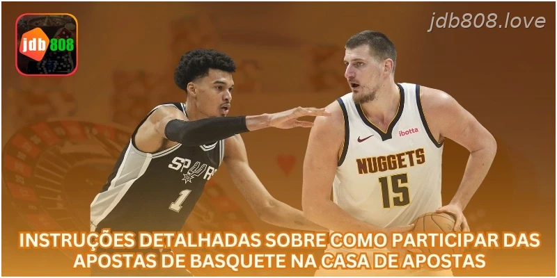 Instruções detalhadas sobre como participar das apostas de basquete na casa de apostas.