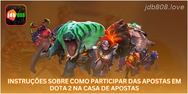 Instruções sobre como participar das apostas em Dota 2 na casa de apostas