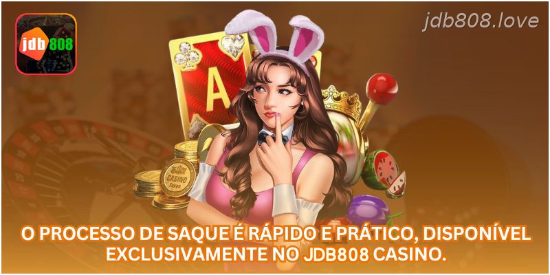 O processo de saque é rápido e prático, disponível exclusivamente no JDB808 CASINO.