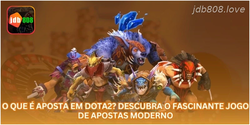 O Que É Aposta em Dota2? Descubra o Fascinante Jogo de Apostas Moderno.