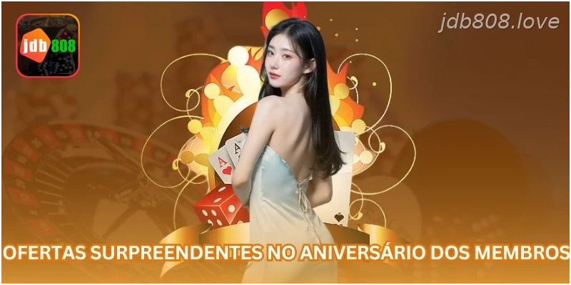 Ofertas surpreendentes no aniversário dos membros.