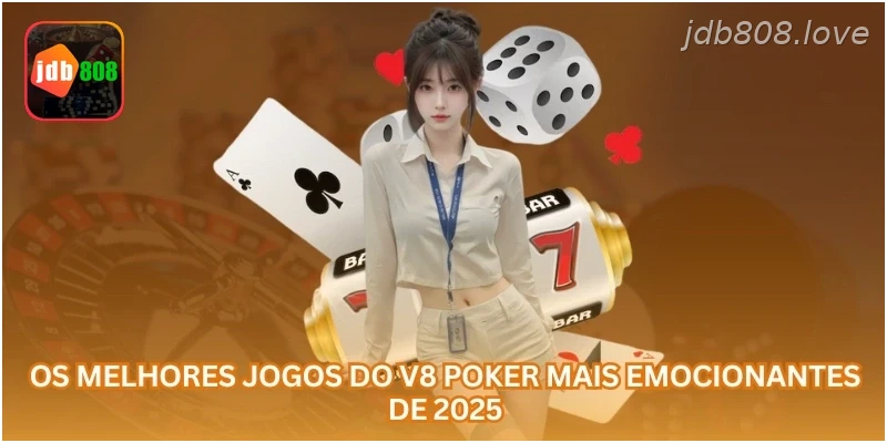 Os melhores jogos do V8 Poker mais emocionantes de 2025.