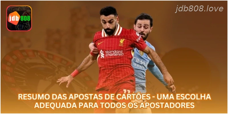 Resumo das apostas de cartões - Uma escolha adequada para todos os apostadores.